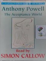 The Acceptance World - A Dance to the Music of Time 3 written by Anthony Powell performed by Simon Callow on Cassette (Abridged)